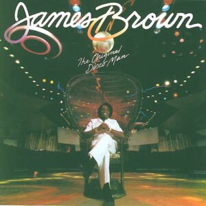 James Brown ‎– The Original Disco Man