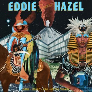 Eddie Hazel – Game, Dames And Guitar Thangs (Rhino Reserve)