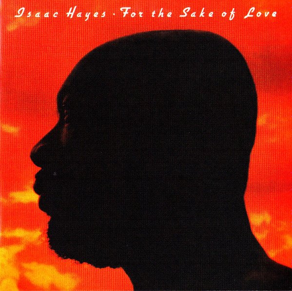 Isaac Hayes – For The Sake Of Love